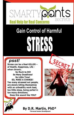 Gain Control of Harmful STRESS - Martin, D R