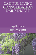 Gainful Living Consolidation Daily Digest: April - June