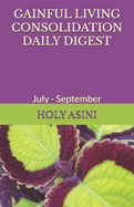 Gainful Living Consolidation Daily Digest: July - September