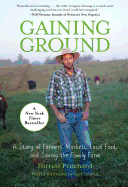 Gaining Ground: A Story of Farmers' Markets, Local Food, and Saving the Family Farm