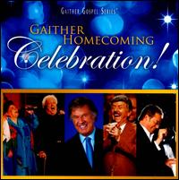 Gaither Homecoming Celebration! - Bill & Gloria Gaither and Their Homecoming Friends