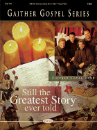 Gaither Vocal Band - Still the Greatest Story Ever Told