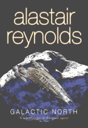 Galactic North - Reynolds, Alastair