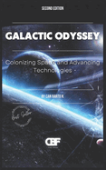 Galactic Odyssey: Colonizing Space and Advancing Technologies