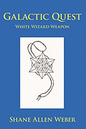 Galactic Quest: White Wizard Weapon