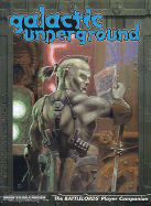 Galactic Underground: The Battlelords' Player Companion