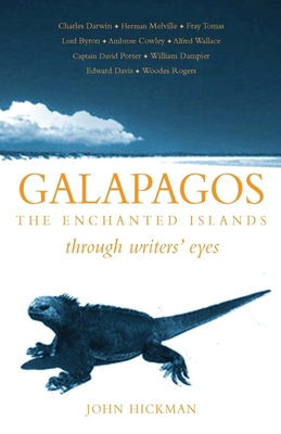 Galapagos: The Enchanted Islands - Hickman, John (Editor)