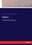 Galatea: A pastoral romance