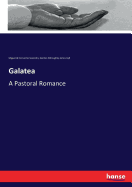 Galatea: A Pastoral Romance