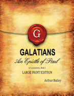 Galatians: An Epistle of Paul, a Commentary Book 1