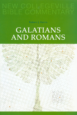 Galatians and Romans: Volume 6 Volume 6 - Karris, Robert J