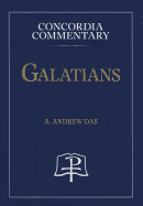 Galatians - Concordia Commentary
