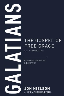 Galatians: The Gospel of Free Grace - Nielson, Jonathan