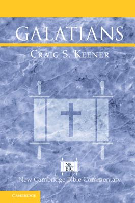 Galatians - Keener, Craig S.