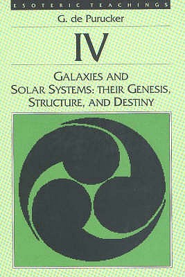 Galaxies and Solar Systems: Their Genesis, Structure, and Destiny - Small, W. Emmett (Designer), and Purucker, G. De, and de Purucker, Gottfried