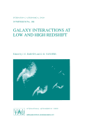 Galaxy Interactions at Low and High Redshift: Proceedings of the 186th Symposium of the International Astronomical Union, Held at Kyoto, Japan, 26-30 August 1997