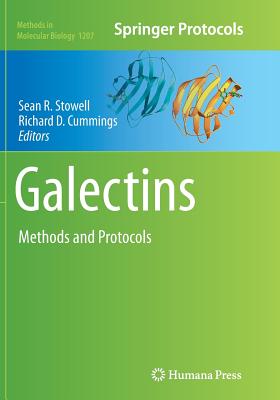 Galectins: Methods and Protocols - Stowell, Sean R (Editor), and Cummings, Richard D (Editor)