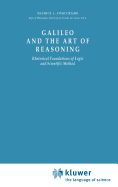 Galileo and the Art of Reasoning: Rhetorical Foundation of Logic and Scientific Method