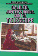 Galileo, Jupiter's Moons, and the Telescope
