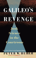 Galileo's Revenge: Junk Science in the Courtroom