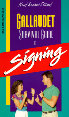 Gallaudet Survival Guide to Signing - Lane, Leonard