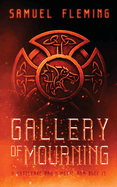 Gallery of Mourning: A Modern Sword and Sorcery Serial