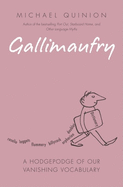 Gallimaufry: A Hodgepodge of Our Vanishing Vocabulary