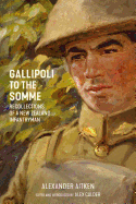 Gallipoli to the Somme : recollections of a New Zealand infantryman.