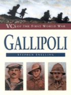Gallipoli: V.C.s of the First World War