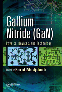 Gallium Nitride (GaN): Physics, Devices, and Technology