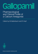 Gallopamil: Pharmacological and Clinical Profile of a Calcium Antagonist