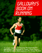 Galloway's Book on Running - Galloway, Jeff, and Kahn, Lloyd (Editor)