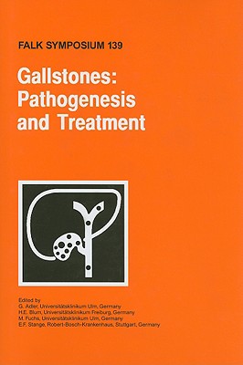 Gallstones: Pathogenesis and Treatment - Adler, G (Editor), and Blum, H E (Editor), and Fuchs, M (Editor)