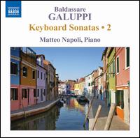 Galuppi: Keyboard Sonatas, Vol. 2 - Matteo Napoli (piano)