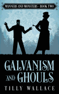 Galvanism and Ghouls