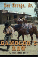 Gambler's Row: A Western Trio