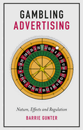 Gambling Advertising: Nature, Effects and Regulation