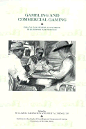 Gambling and Commercial Gaming: Essays on Business, Economics, Philosophy and Science - Eadington, William R (Editor), and Cornelius, Judy A (Editor)