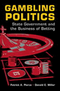 Gambling Politics: State Government and the Business of Betting
