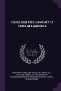 Game and Fish Laws of the State of Louisiana