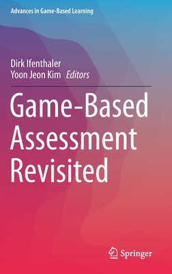 Game-Based Assessment Revisited - Ifenthaler, Dirk (Editor), and Kim, Yoon Jeon (Editor)