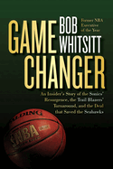Game Changer: An Insider's Story of the Sonics' Resurgence, the Trail Blazers' Turnaround, and the Deal That Saved the Seahawks