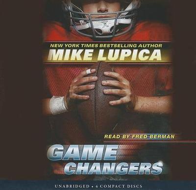 Game Changers (Game Changers #1): Volume 1 - Lupica, Mike, and Berman, Fred (Narrator)