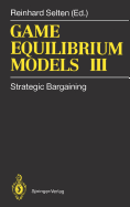 Game Equilibrium Models III: Strategic Bargaining