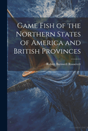 Game Fish of the Northern States of America and British Provinces