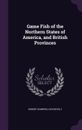 Game Fish of the Northern States of America, and British Provinces