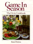 Game in Season: The Orvis Cookbook
