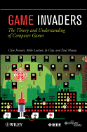 Game Invaders: The Theory and Understanding of Computer Games