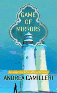 Game of Mirrors: An Inspector Montalbano Mystery