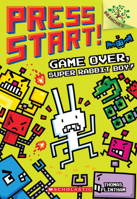 Game Over, Super Rabbit Boy!: A Branches Book (Press Start! #1): Volume 1 - 